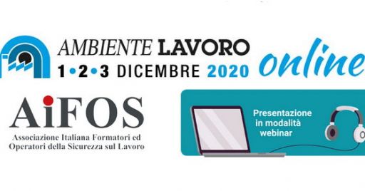 AiFOS: gli incontri in modalità webinar ad Ambiente Lavoro 2020 AiFOS: gli incontri in modalità webinar ad Ambiente Lavoro 2020