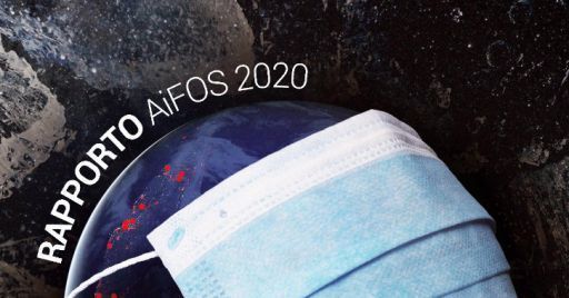 Rapporto AiFOS: lavoro, sicurezza e formazione ai tempi del coronavirus Rapporto AiFOS: lavoro, sicurezza e formazione ai tempi del coronavirus