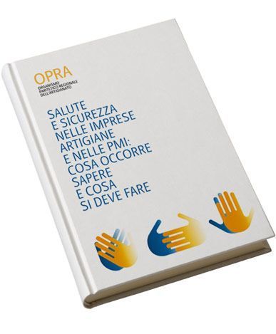 Salute e Sicurezza nelle imprese artigiane e nelle PMI: cosa occorre sapere e cosa si deve fare