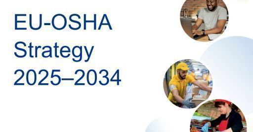 Strategia Eu-Osha 2025-2034 per la protezione dei lavoratori