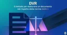 DVR: il metodo per elaborare un documento nel rispetto delle norme DVR: il metodo per elaborare un documento nel rispetto delle norme