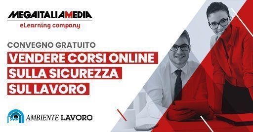 Ambiente Lavoro - Convegno “Strumenti per la vendita di corsi online SSL”