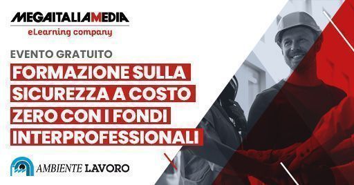 Convegno Ambiente Lavoro: Formazione online sulla sicurezza a costo zero Convegno Ambiente Lavoro: Formazione online sulla sicurezza a costo zero