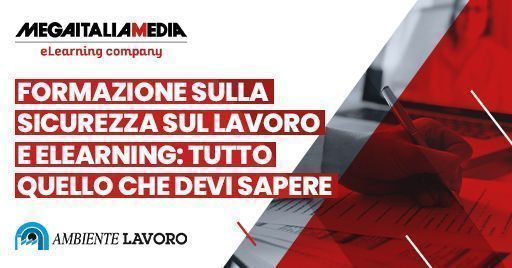 Convegno gratuito “Formazione sulla sicurezza in eLearning” Convegno gratuito “Formazione sulla sicurezza in eLearning”