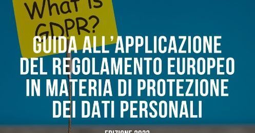 Guida all’applicazione del Regolamento per la protezione dei dati personali Guida all’applicazione del Regolamento per la protezione dei dati personali