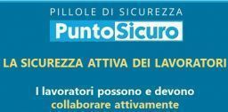 Pillole di sicurezza: la sicurezza attiva dei lavoratori Pillole di sicurezza: la sicurezza attiva dei lavoratori
