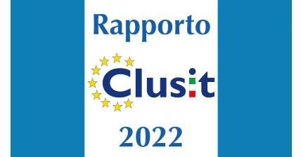 Rapporto Clusit 2022 sulla sicurezza informatica Rapporto Clusit 2022 sulla sicurezza informatica