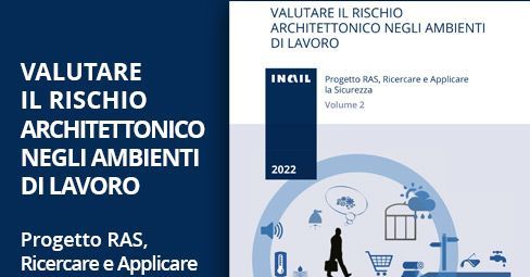 La valutazione del rischio architettonico negli ambienti di lavoro La valutazione del rischio architettonico negli ambienti di lavoro